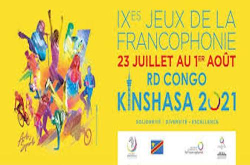 IXᵉ Jeux de la Francophonie à Kinshasa : les préparatifs avancent aux pas de géants
