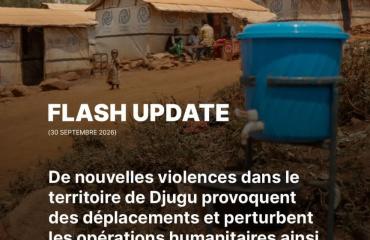 Ituri : de nouvelles violences dans le territoire de Djugu provoquent 5 000 déplacés et paralysent la riposte contre Ebola